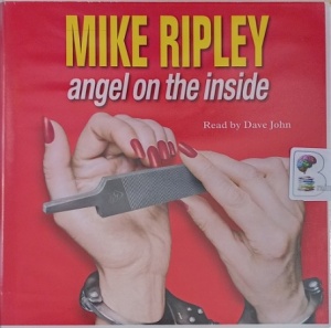 Angel on the Inside written by Mike Ripley performed by Dave John on Audio CD (Unabridged)
